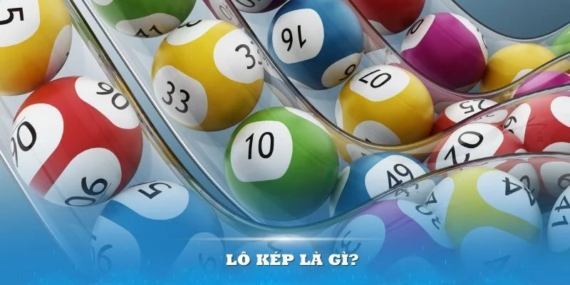 Lô Kép Là Gì? Bí Quyết Soi Cầu Chuẩn Xác Cùng LUCK8
