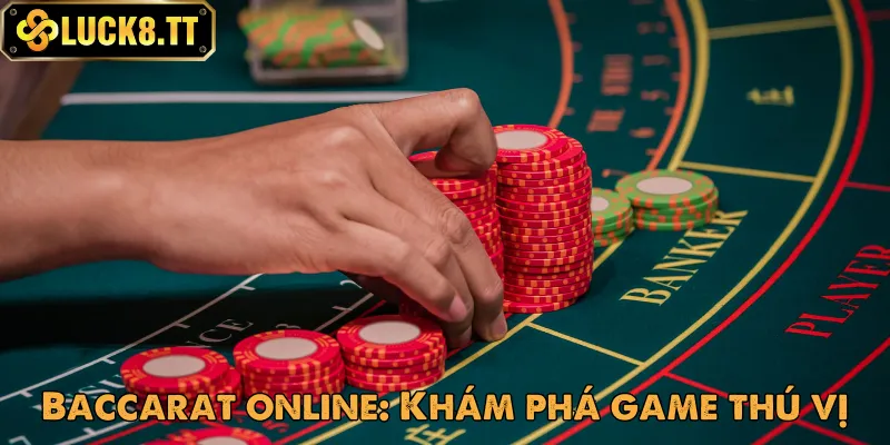 Luật chơi Baccarat Luck8 - Trò chơi có mặt ở hầu hết sòng bài châu Á Luật chơi Baccarat Luck8 - Trò chơi có mặt ở hầu hết sòng bài châu Á