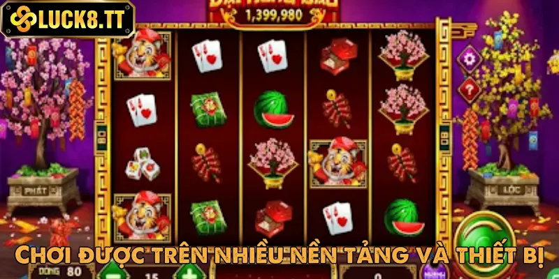 Chơi game được trên toàn bộ thiết bị có mặt ở thị trường Chơi game được trên toàn bộ thiết bị có mặt ở thị trường