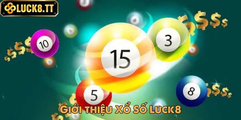 Xổ số Luck8 là sảnh chơi siêu hot 2025 Xổ số Luck8 là sảnh chơi siêu hot 2025
